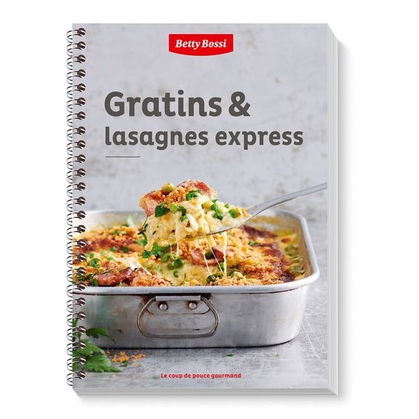 Gratins & lasagnes express, livre de cuisine avec 30 nouvelles recettes